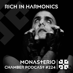Monasterio Chamber Podcast #224 Rich In Harmonics