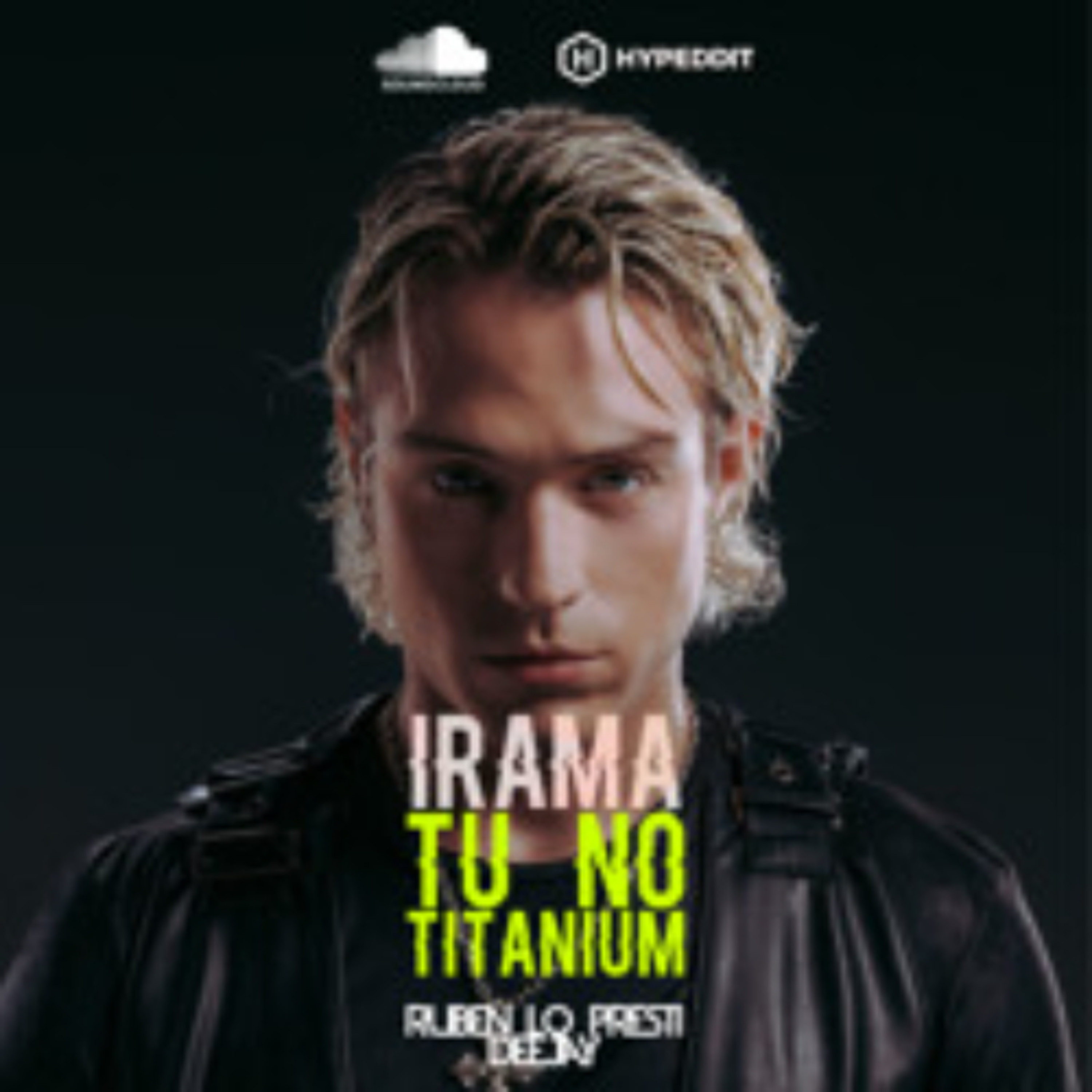 IRAMA - TU NO TITANIUM (RUBEN LO PRESTI MASHUP) episode artwork