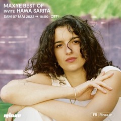 Maxye Best Of invite Hawa Sarita - 07 Mai 2022