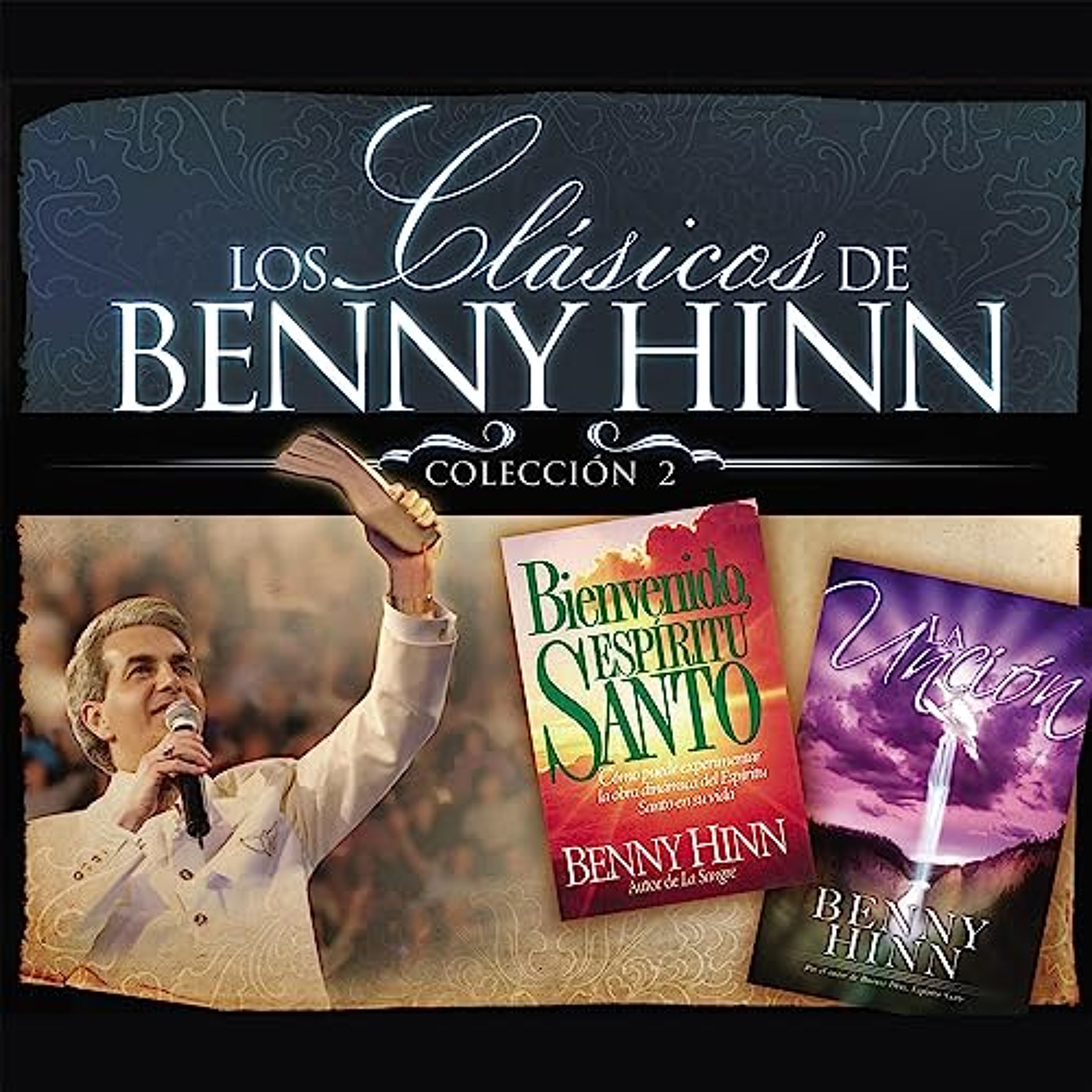 Los Clasicos de Benny Hinn II [Benny Hinn's Classics, Collection 2] (Audiolibro) | Prueba Gratis