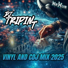 Dj Tripin T - Vinyl And CDJ Mix 2025