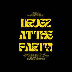 GVRXT - DRUGZ AT THE PARTY! (ft. moonrxks. & Proficient Prophet) (Prod. DWNLD & DiorDaKid)
