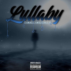 Lullaby Ft. Mo2crazee (Prod. Andyr)