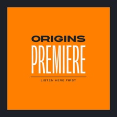Origins Premiere