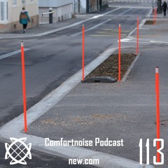 comfortnoise podcast 113 by new.com