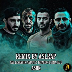 remix yas&shahin najafi&tataloo&sina sa-e-ashk