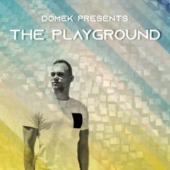 The Playground #009 (Domek In The Mix)