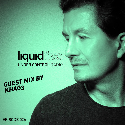 Under Control Radio Episode 026 with KHAG3 Guest Mix (Electronic Dance House Music Show)
