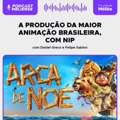 A produção da maior animação brasileira, com NIP | Podcast Meliense #128