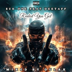SUS-ONE FEAT DEETAFF - REALEST YOU GOT ( SINGLE)