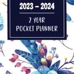 [VIEW] EPUB 🎯 2023 - 2024: 2 Year Pocket Planner: 24-Month Calendar. Floral Planner