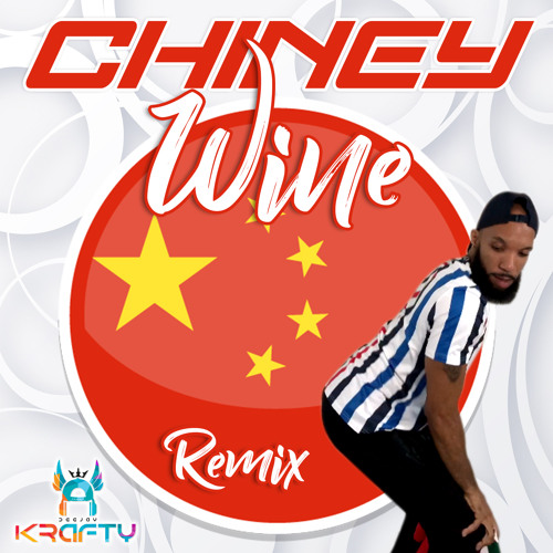 Chiney Wine Rmx