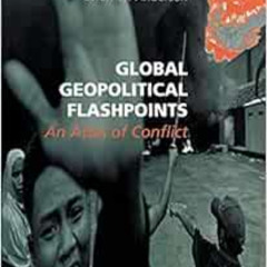 [READ] EPUB 🗃️ Global Geopolitical Flashpoints: An Atlas of Conflict by Ewan W. Ande