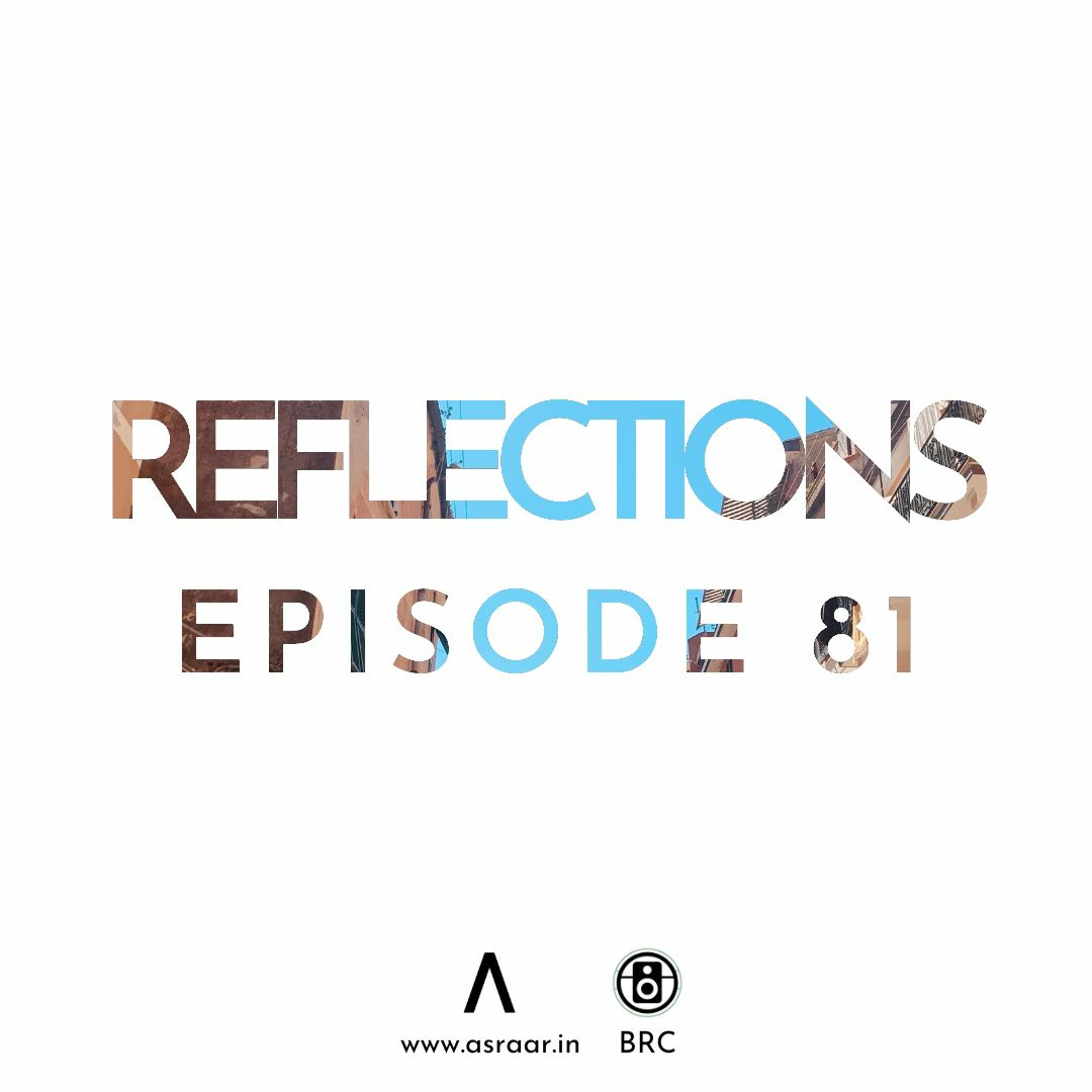 Reflections with Asraar