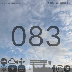 Nicolás Villa presents Electronic Unfoldings Episode 083 | Last Wild Ghosts (Continuous Mix)