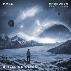 MVSE - Unbroken (Feat.Luma)BrillLion Remix[Wave Music Release]