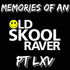 Memories Of An Oldskool Raver Pt LXV (65)
