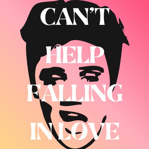 Elvis Presley - Can't Help Falling In Love (TZEJAX Lo-Fi Flip)