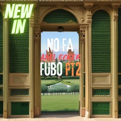 NO FA FUBO PT2 (OFFICIAL MIX)