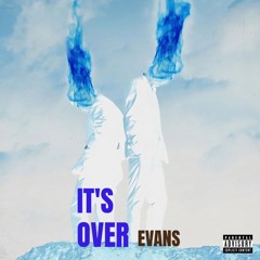 It's Over