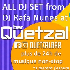 Quetzal (All dj-sets from DJ Rafa Nunes)