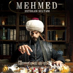 Mehmed Fetihler Sultanı Müzikleri _ MALKOÇOĞULLARI ORİJİNAL