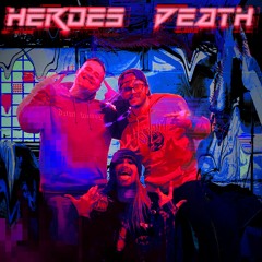 Heroes Death Feat. SlimReaper (Prod. Locklan)
