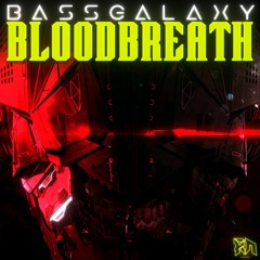 BASSGALAXY - BLOODBREATH (Riddim Network Exclusive) Free DL