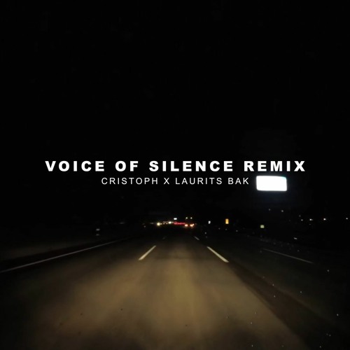 Cristoph - Voice Of Silence (Laurits Bak Remix)