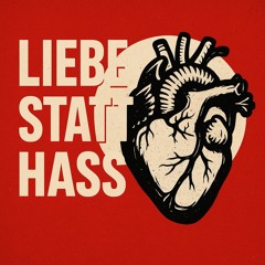 Liebe statt Hass