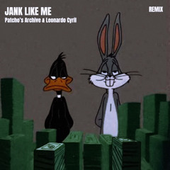 Leonardo Cyril & Patcho’s Archive - Jank Like Me Remix