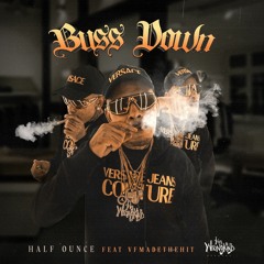 Half Ounce ft. VFMadeTheHit - Buss Down
