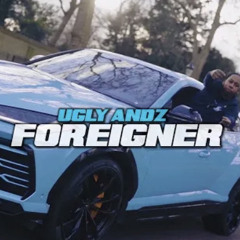 Uglyandz - Foreigner