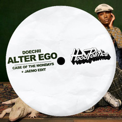 Doechii - Alter Ego (Case Of The Mondays & JAEMO Remix) [Hood Politics Records]