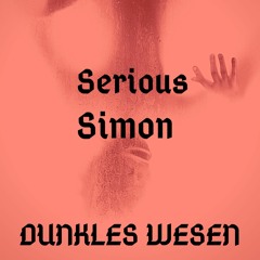 Serious Simon - Dunkles Wesen Prod. By Vintageman