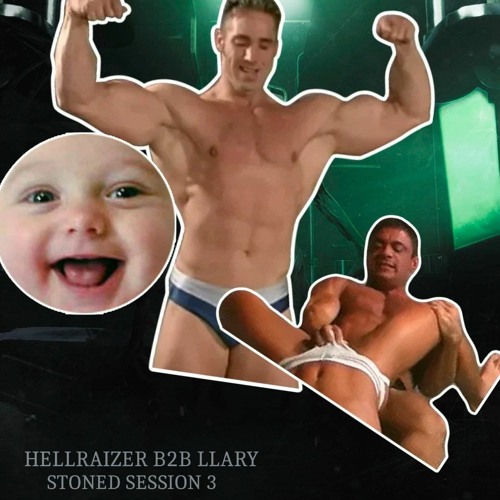 HELLRAIZER B2B LLARY - STONED SESSION 3