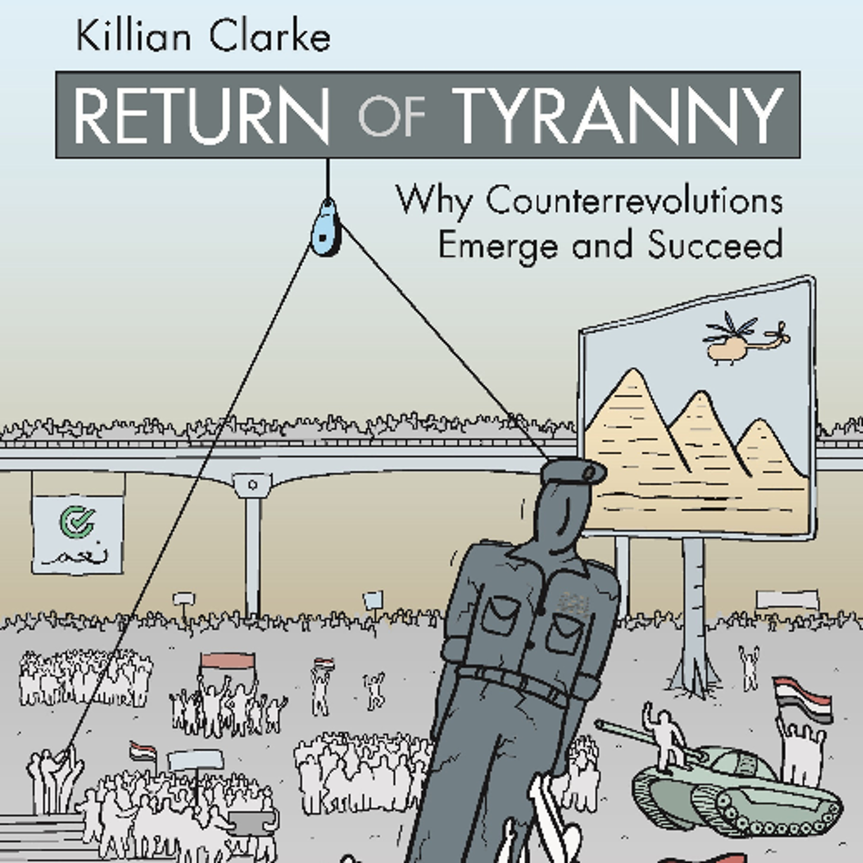'Return of Tyranny: Why Counterrevolutions Emerge and Succeed' Book Launch