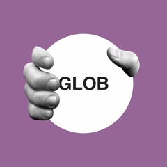 GLOB 4 — LIZ DURETTE — BIG EMOTIONS!