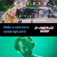 lifelike vs calvin harris outside night patrol