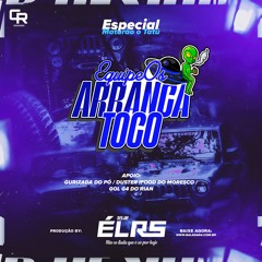 07- OS ARRANCA TOCO ESP. MATARAM O TATU - DJ ÉL RS