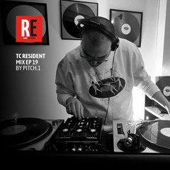 RE - TC RESIDENT MIX EP 19 by PITCH.1