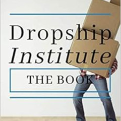 free EBOOK 💌 DropShip Institute - The Book: The Ultimate Guide to High Ticket Dropsh