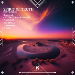 STAY GOLDEN - Spirit Of Truth (I'll Become A Wind. Waxwood Remix) [Cafe De Anatolia]