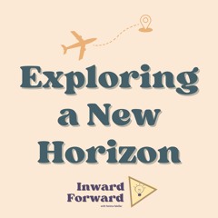 Episode 3: Exploring a New Horizon