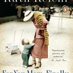 Download PDF For You Mom, Finally - Ruth Reichl