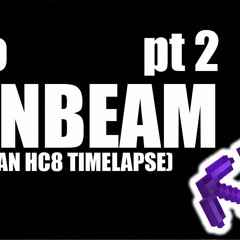 SUNBEAM pt 2 [GRIAN TIMELAPSE MUSIC HC8] | jono