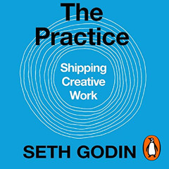 [GET] PDF 📂 The Practice by  Seth Godin,Seth Godin,Penguin Audio [EPUB KINDLE PDF EB