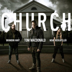 Tom MacDonald - Church (feat. Nova Rockafeller & Brandon Hart)
