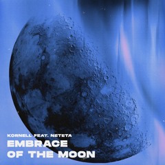 Embrace Of The Moon feat. Neteta