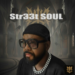 Str33t Soul